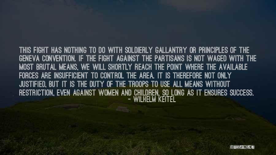 Wilhelm Keitel Quotes 1932539 Wilhelm Keitel Quotes 1932539