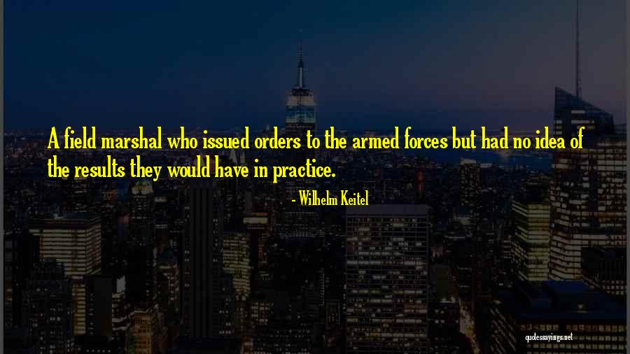 Wilhelm Keitel Quotes 2103466 Wilhelm Keitel Quotes 2103466