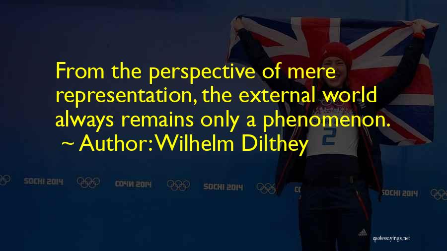 Wilhelm Quotes By Wilhelm Dilthey