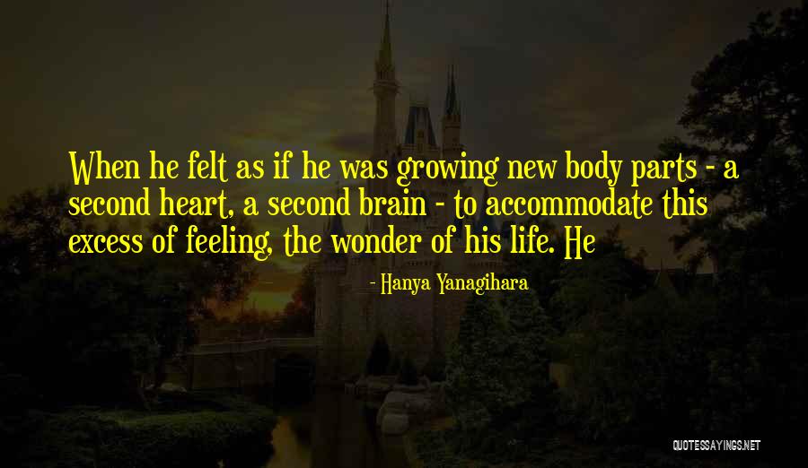 Wilhelm Schickard Quotes By Hanya Yanagihara Wilhelm Schickard Quotes By Hanya Yanagihara
