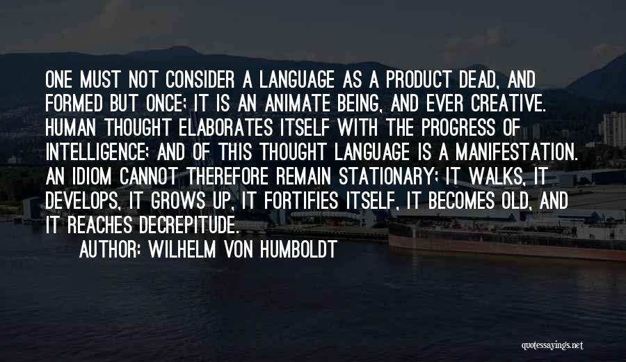 Wilhelm Von Humboldt Quotes 1685497 Wilhelm Von Humboldt Quotes 1685497