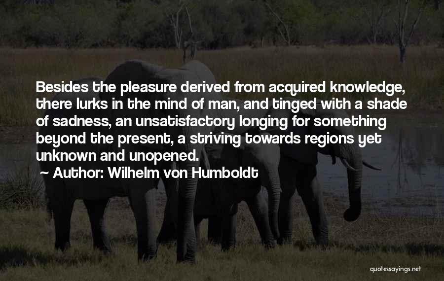 Wilhelm Von Humboldt Quotes 1838597