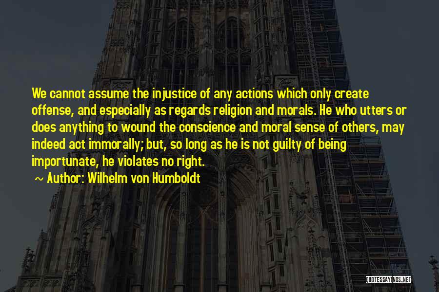 Wilhelm Von Humboldt Quotes 1886860