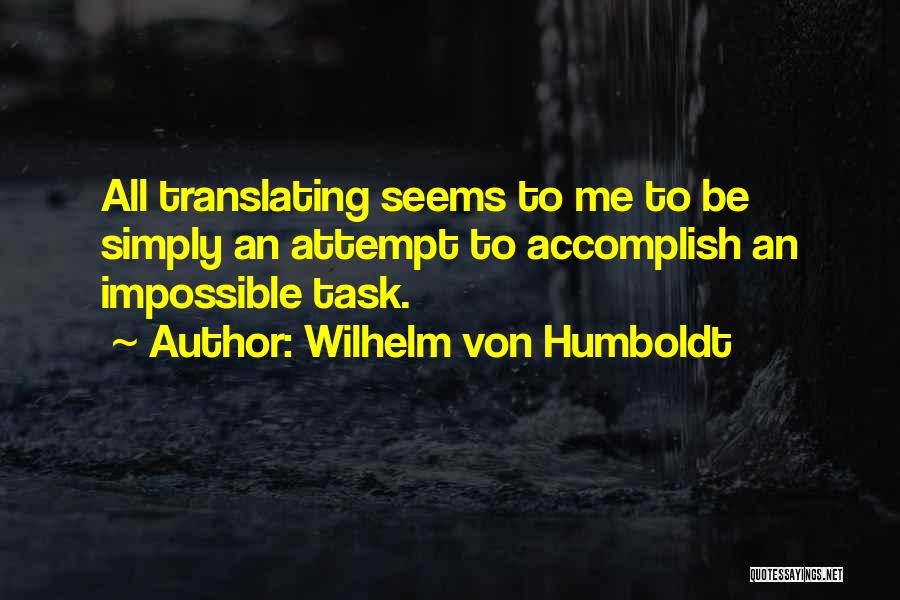 Wilhelm Von Humboldt Quotes 2108072