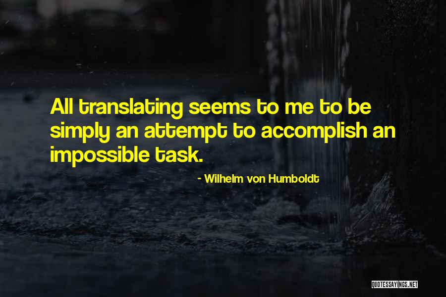 Wilhelm Von Humboldt Quotes 2108072 Wilhelm Von Humboldt Quotes 2108072