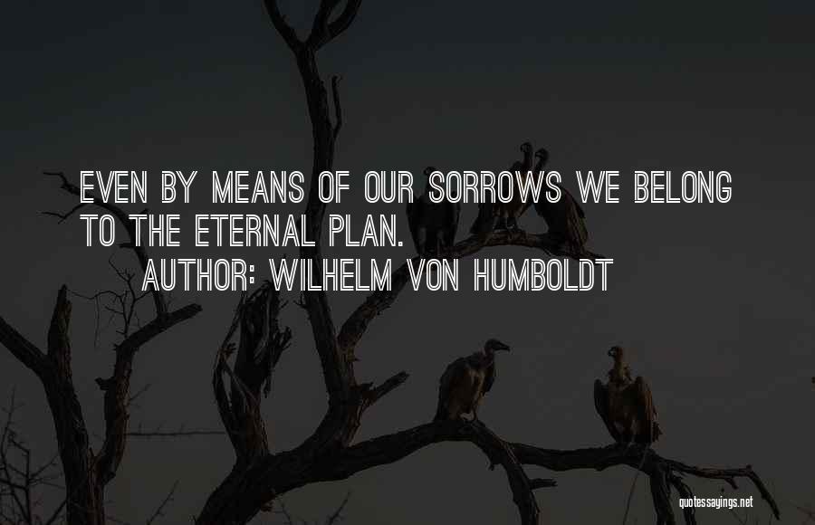 Wilhelm Von Humboldt Quotes 597965