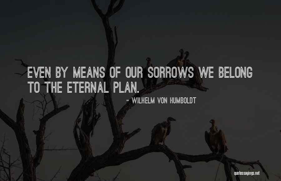 Wilhelm Von Humboldt Quotes 597965 Wilhelm Von Humboldt Quotes 597965