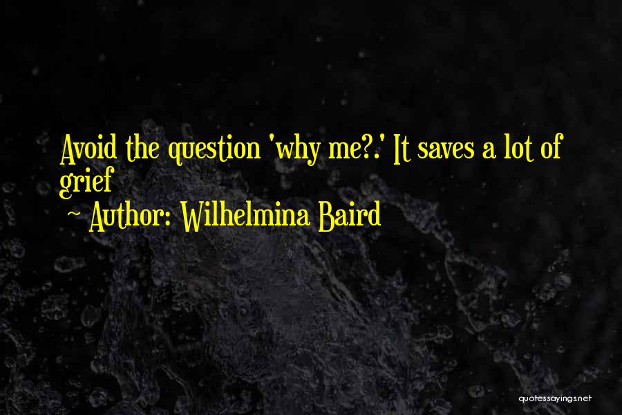 Wilhelmina Baird Quotes 1918989