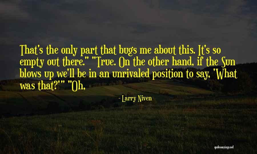 Wilhelmstrasse Festival Quotes By Larry Niven Wilhelmstrasse Festival Quotes By Larry Niven