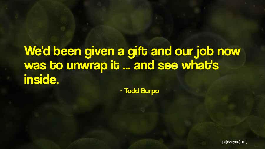 Wilhoite Monuments Quotes By Todd Burpo Wilhoite Monuments Quotes By Todd Burpo
