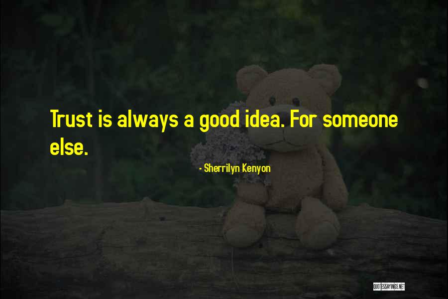 Wilianjoyeria Quotes By Sherrilyn Kenyon Wilianjoyeria Quotes By Sherrilyn Kenyon
