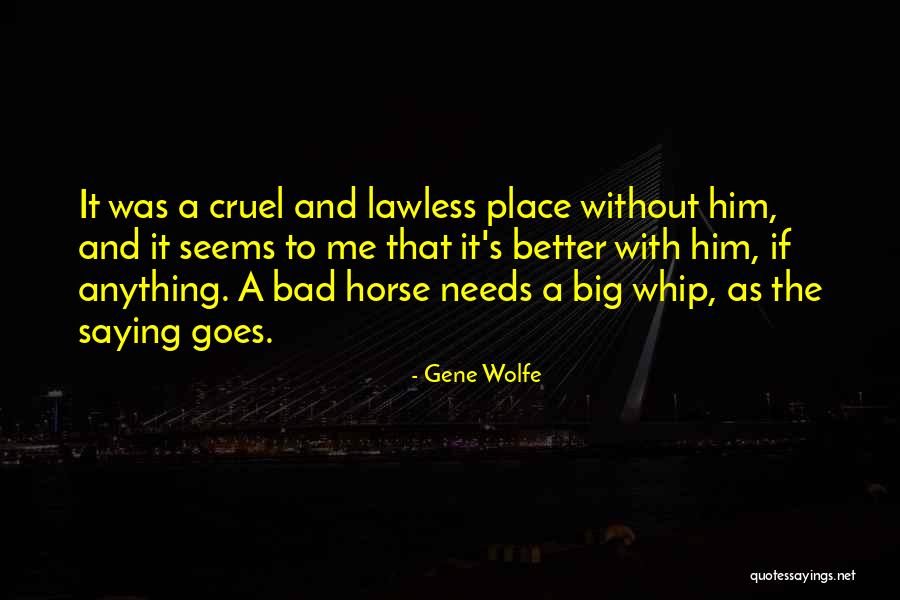 Wiling To Change Quotes By Gene Wolfe Wiling To Change Quotes By Gene Wolfe