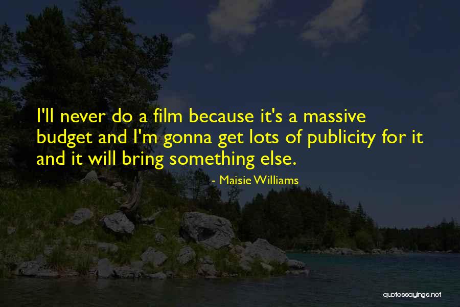 Wilkar Quotes By Maisie Williams Wilkar Quotes By Maisie Williams