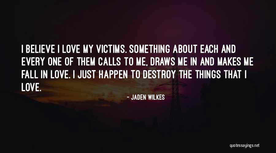 Wilkes Quotes By Jaden Wilkes Wilkes Quotes By Jaden Wilkes
