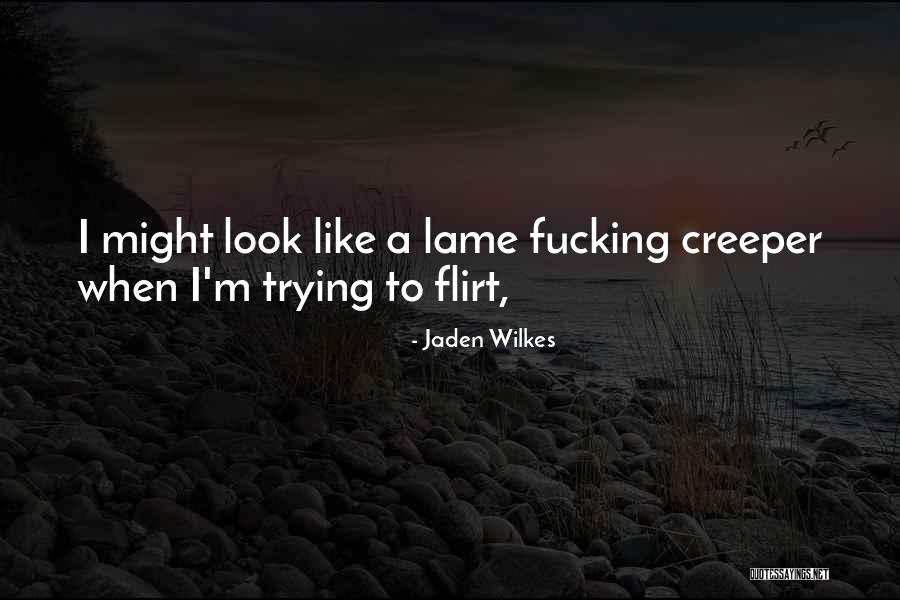 Wilkes Quotes By Jaden Wilkes Wilkes Quotes By Jaden Wilkes
