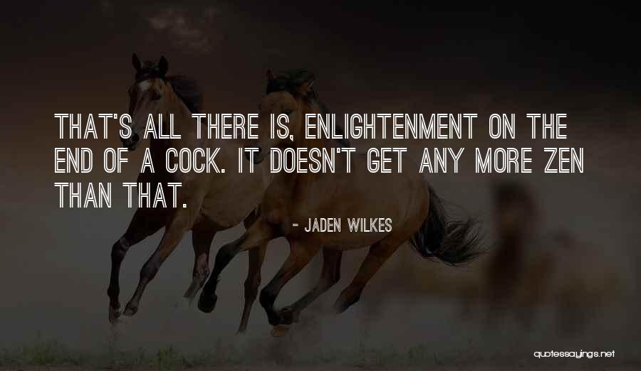 Wilkes Quotes By Jaden Wilkes Wilkes Quotes By Jaden Wilkes