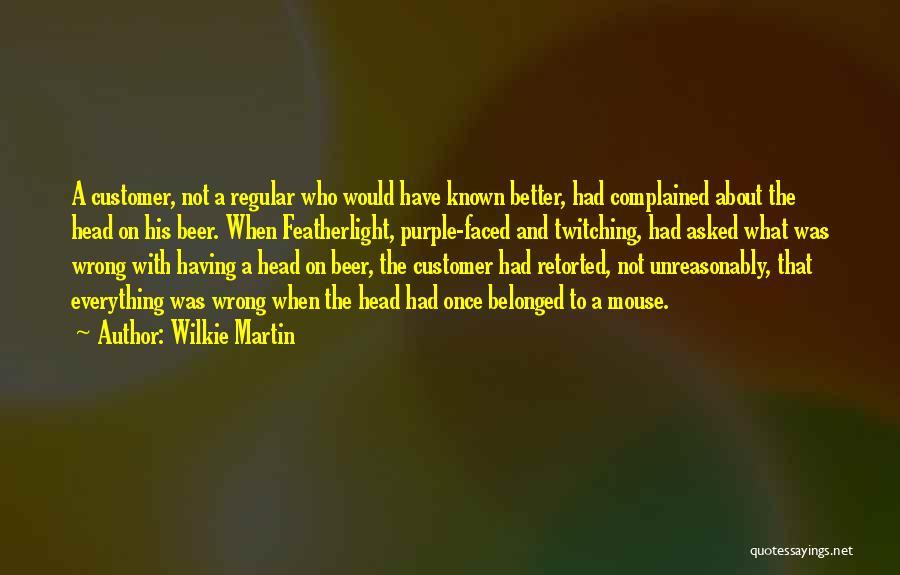 Wilkie Martin Quotes 1673834