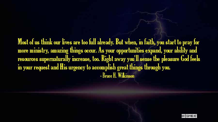 Wilkinson Quotes By Bruce H. Wilkinson Wilkinson Quotes By Bruce H. Wilkinson
