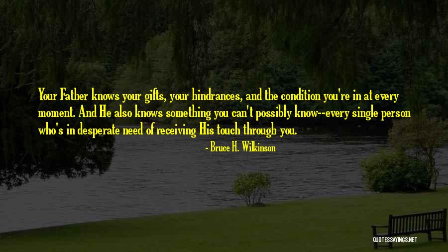 Wilkinson Quotes By Bruce H. Wilkinson Wilkinson Quotes By Bruce H. Wilkinson