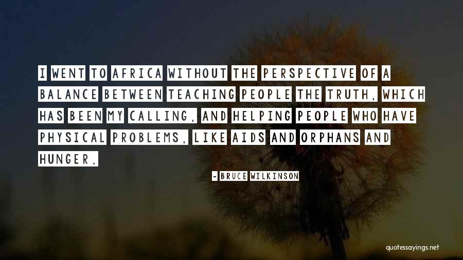 Wilkinson Quotes By Bruce Wilkinson Wilkinson Quotes By Bruce Wilkinson
