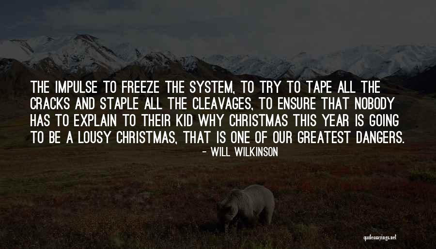 Wilkinson Quotes By Will Wilkinson Wilkinson Quotes By Will Wilkinson