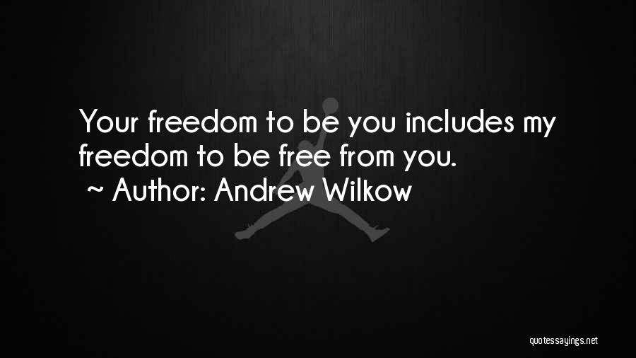 Wilkow Quotes By Andrew Wilkow