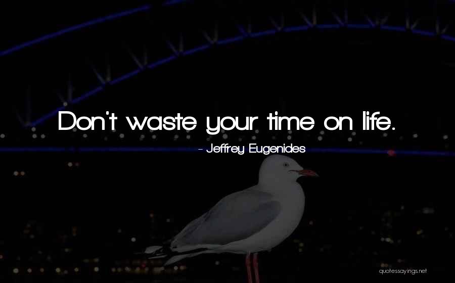 Wilks Lambda Quotes By Jeffrey Eugenides Wilks Lambda Quotes By Jeffrey Eugenides