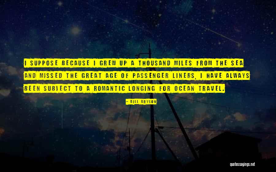 Will Always Be Missed Quotes By Bill Bryson Will Always Be Missed Quotes By Bill Bryson