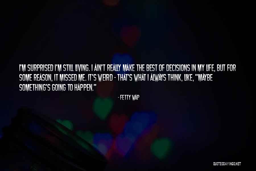 Will Always Be Missed Quotes By Fetty Wap Will Always Be Missed Quotes By Fetty Wap
