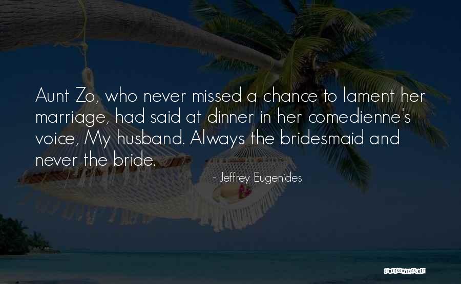 Will Always Be Missed Quotes By Jeffrey Eugenides