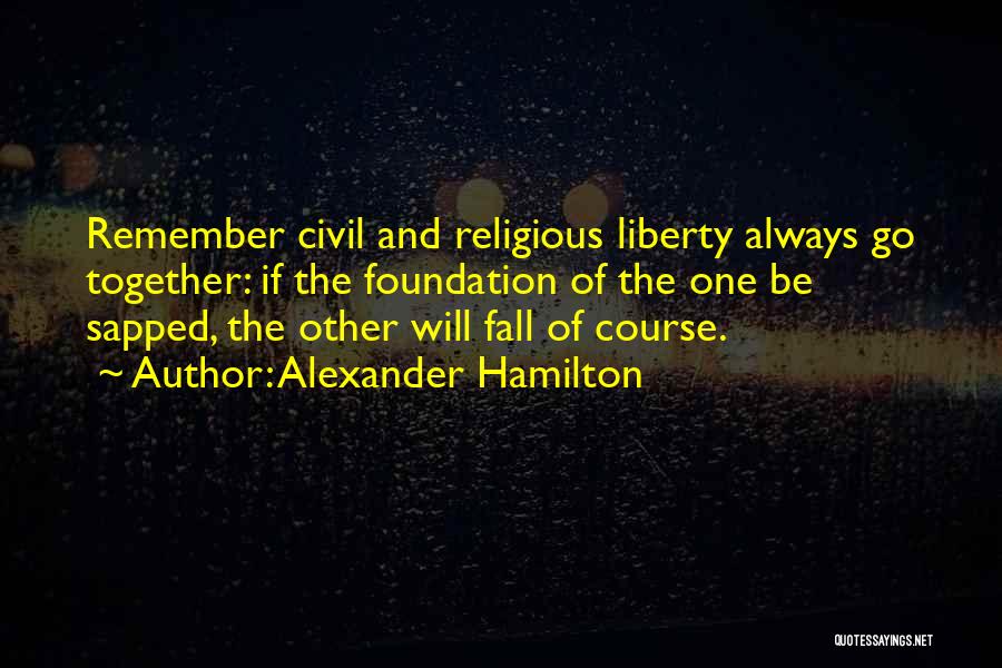 Will Always Be Together Quotes By Alexander Hamilton