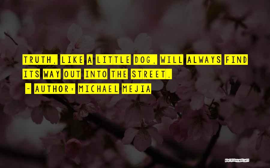 Will Always Find A Way Quotes By Michael Mejia