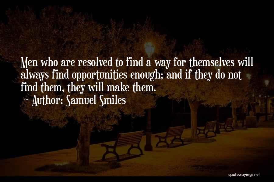 Will Always Find A Way Quotes By Samuel Smiles