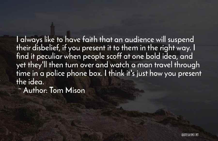 Will Always Find A Way Quotes By Tom Mison