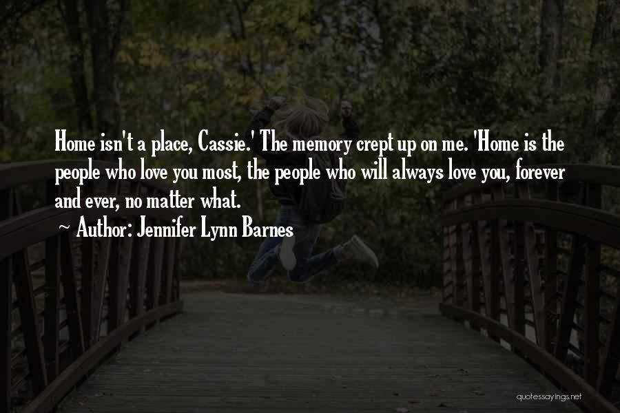 Will Always Love You Forever Quotes By Jennifer Lynn Barnes
