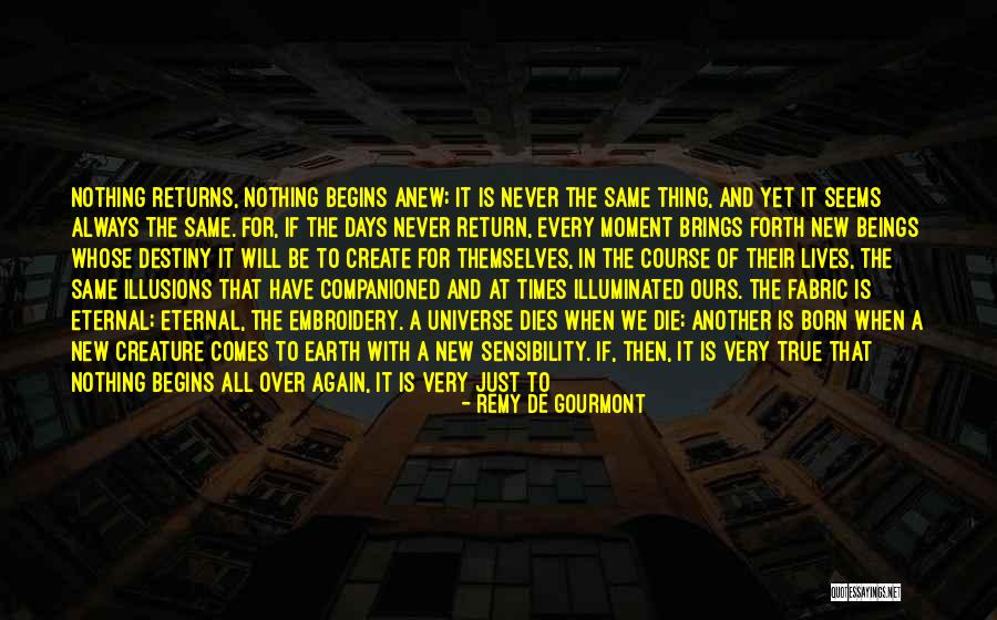 Will Always Return Quotes By Remy De Gourmont Will Always Return Quotes By Remy De Gourmont