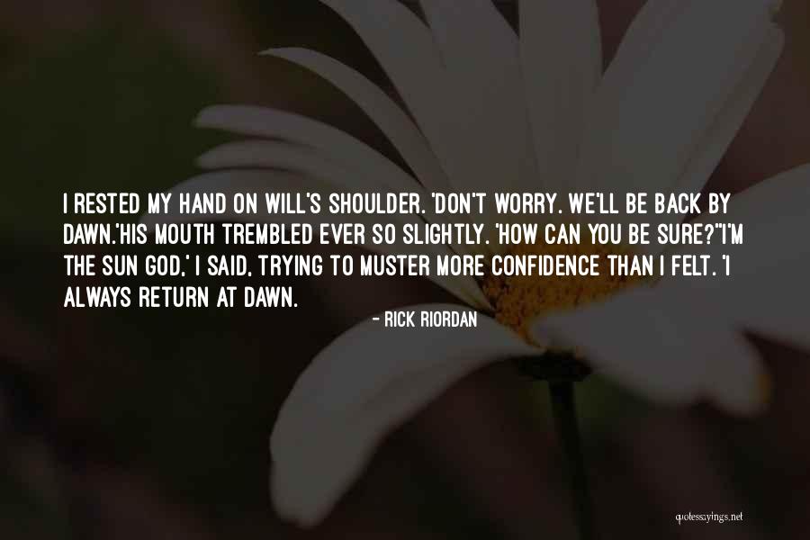 Will Always Return Quotes By Rick Riordan Will Always Return Quotes By Rick Riordan