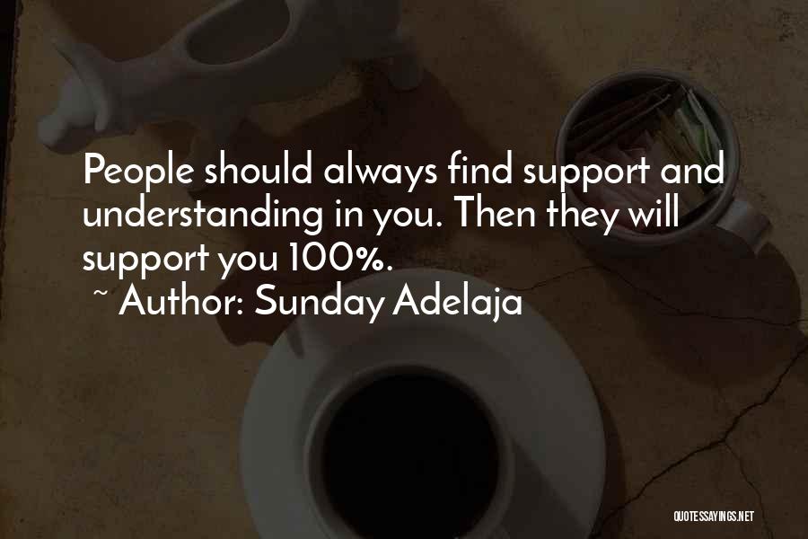 Will Always Support You Quotes By Sunday Adelaja