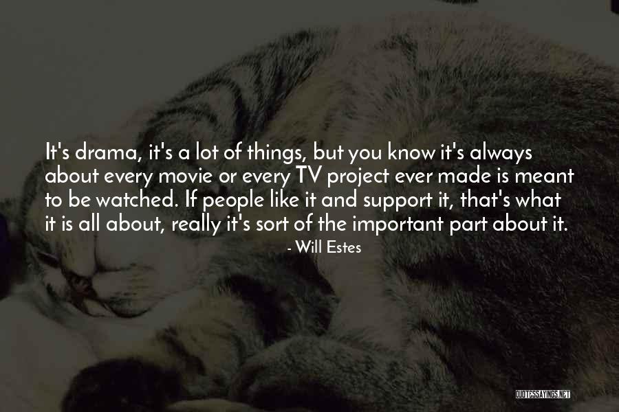 Will Always Support You Quotes By Will Estes