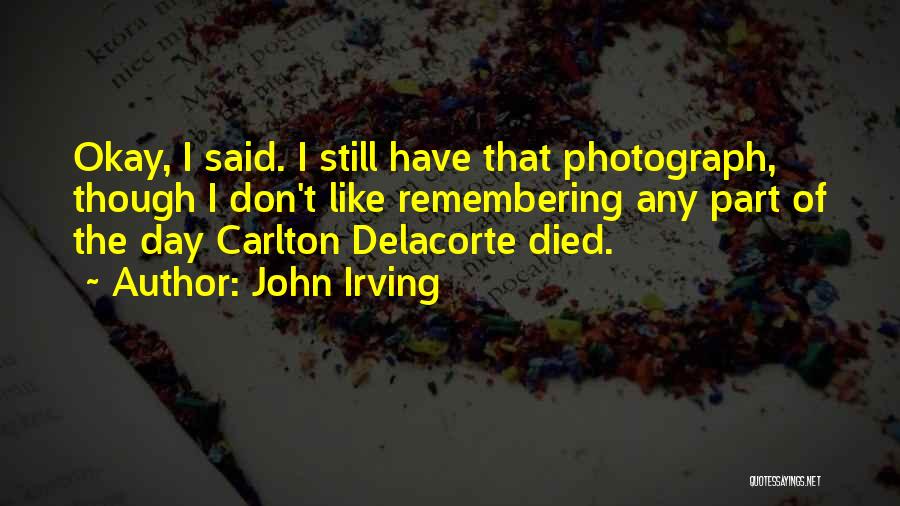 Will And Carlton Quotes By John Irving