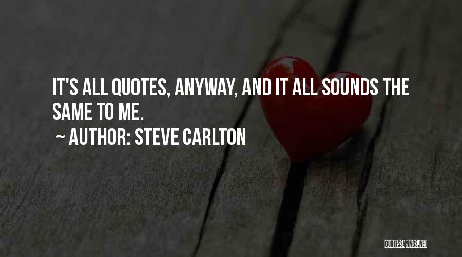 Will And Carlton Quotes By Steve Carlton