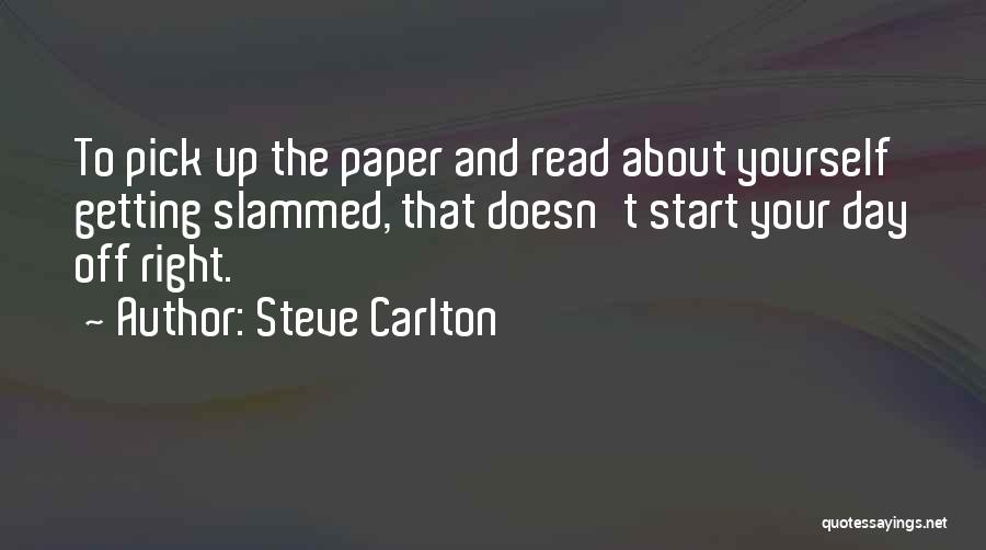 Will And Carlton Quotes By Steve Carlton