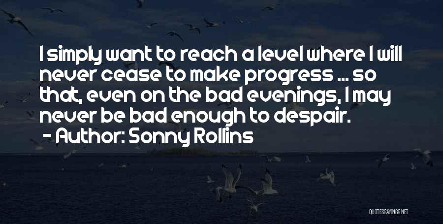 Will And Sonny Quotes By Sonny Rollins