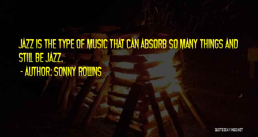 Will And Sonny Quotes By Sonny Rollins