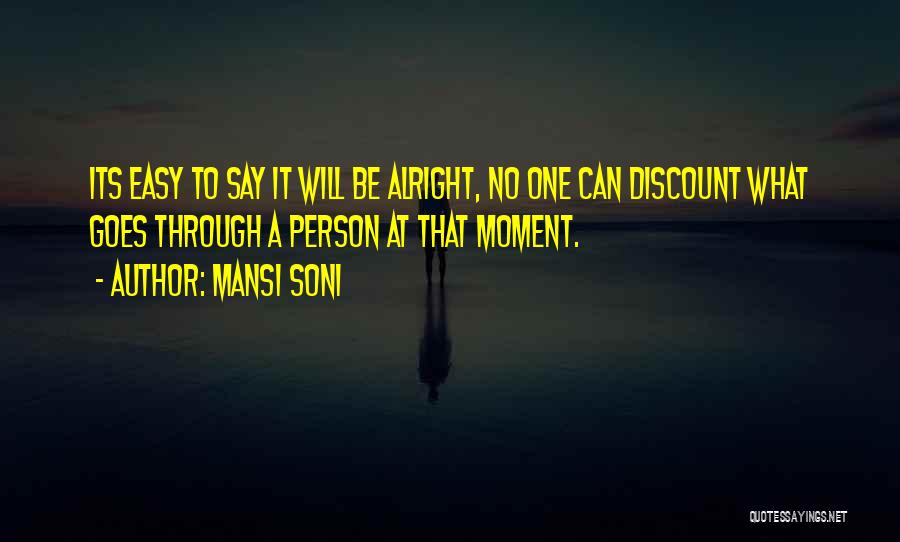 Will Be Alright Quotes By Mansi Soni