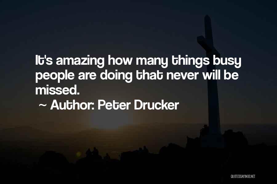 Will Be Missed Quotes By Peter Drucker