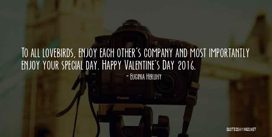 Will Be My Valentine Quotes By Euginia Herlihy Will Be My Valentine Quotes By Euginia Herlihy