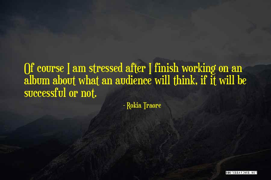 Will Be Successful Quotes By Rokia Traore Will Be Successful Quotes By Rokia Traore
