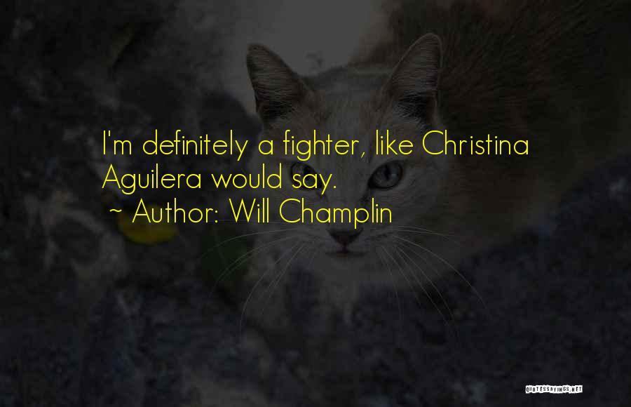 Will Champlin Quotes 365639