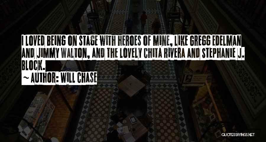 Will Chase Quotes 1730954